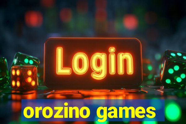 orozino games